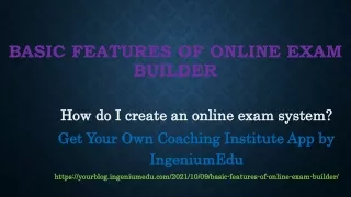 Basic Features of Online Exam Builder