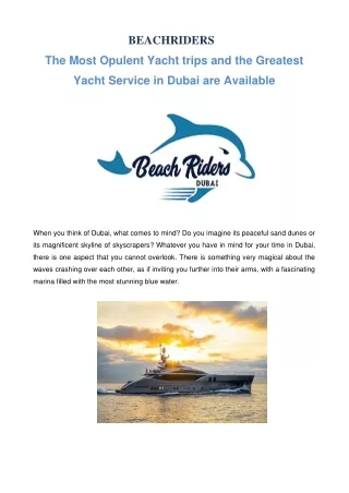 The most opulent Yacht trips and the greatest yacht service in Dubai are available