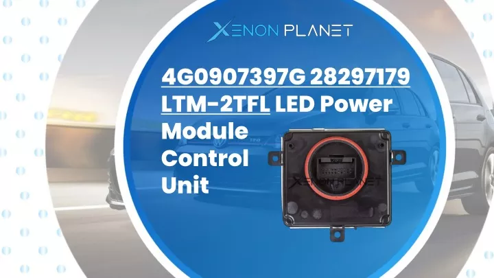 4g0907397g 28297179 ltm 2tfl led power module