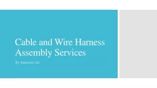 Cable and Wire Harness Assembly Capabilities