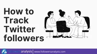 How to Track Twitter followers