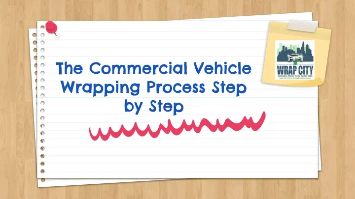 the commercial vehicle wrapping process step by step