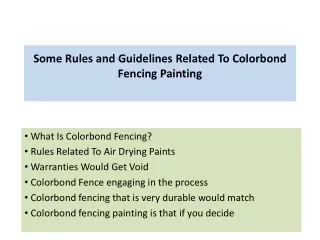 some rules and guidelines related to colorbond fencing painting