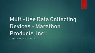 multi use data collecting devices marathon products inc