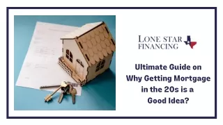 Ultimate Guide on Why Getting Mortgage in the 20s is a Good Idea