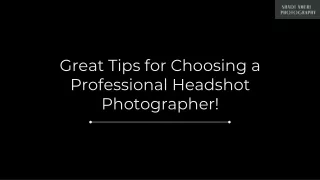 Great Tips for Choosing a Professional Headshot Photographer!
