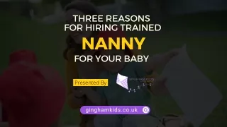 Three Reasons for Hiring Trained Nanny for Your Baby