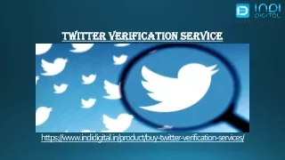 We provide the best twitter verification service