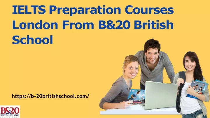 ielts preparation courses london from b 20 british school