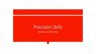 precision skills
