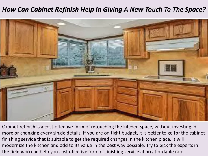 how can cabinet refinish help in giving a new touch to the space