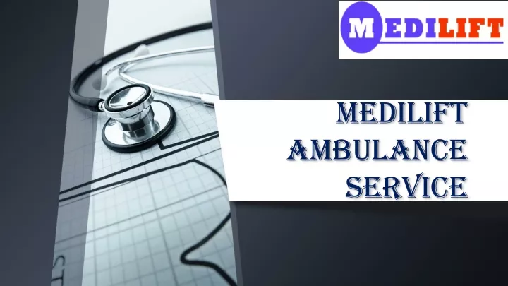 medilift ambulance service