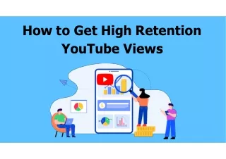 How to Get High Retention YouTube Views
