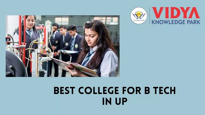 best college for b tech in up