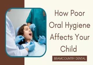 How Poor Oral Hygiene Affects Your Child