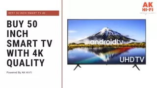 Buy Today 50-inch Smart Tv with 4k Quality