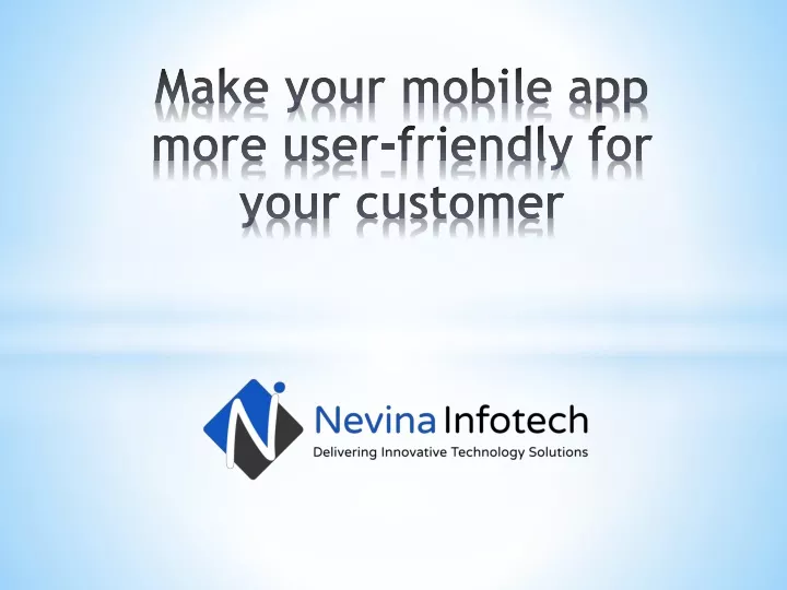 make your mobile app more user friendly for your customer