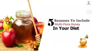 5 Reasons To Include Multi-Flora Honey In Your Diet