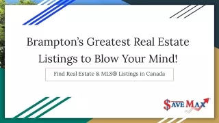 Brampton’s Greatest Real Estate Listings to Blow Your Mind!