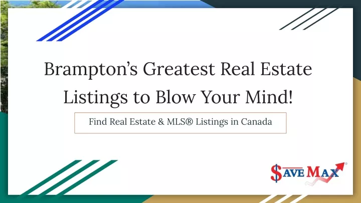 brampton s greatest real estate listings to blow