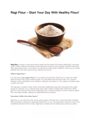 ragi flour start your day with healthy flour