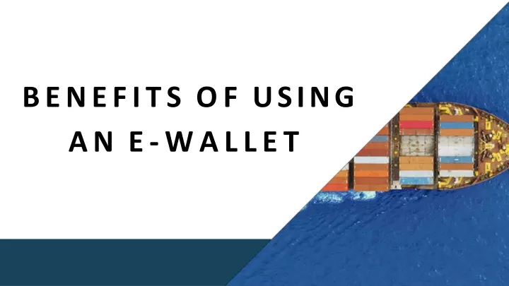 benefits of using an e wallet