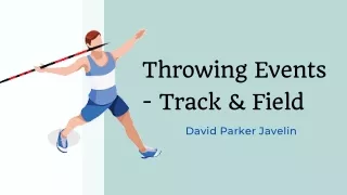 Throwing Events – Track & Field - David Parker Javelin