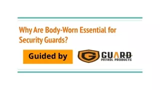 why are body worn essential for security guards