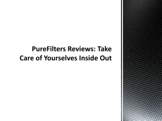purefilters reviews take care of yourselves inside out