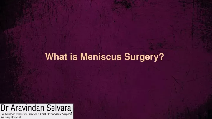 what is meniscus surgery