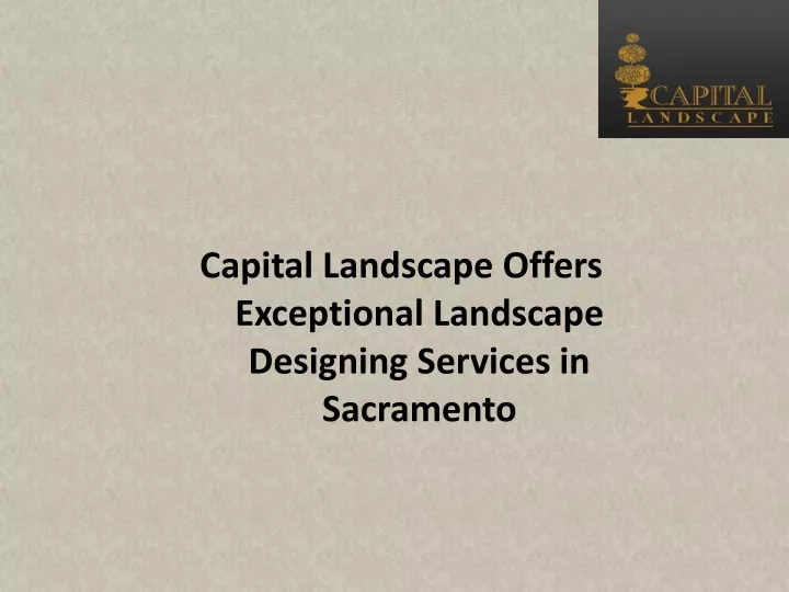 capital landscape offers exceptional landscape
