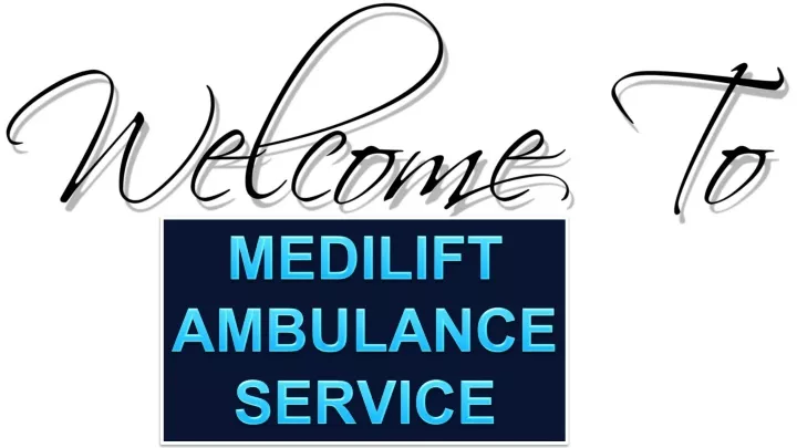 medilift ambulance service