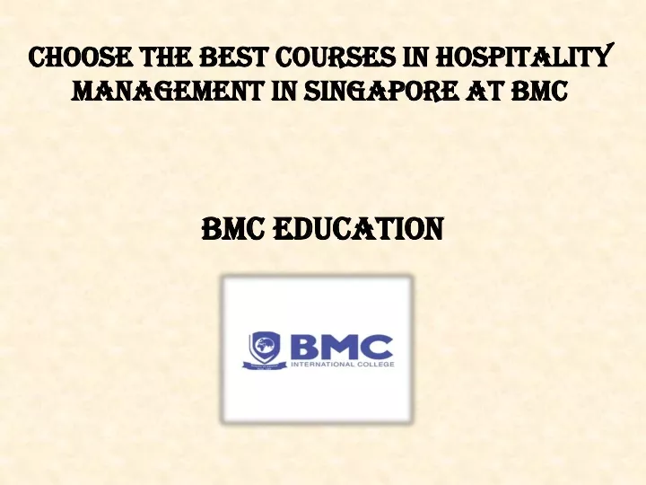 choose the best courses in hospitality management in singapore at bmc