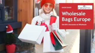 Oasis Bags Provides Big Discounts in European