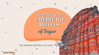 Live Like a King at Heritage Hotels in Jaipur