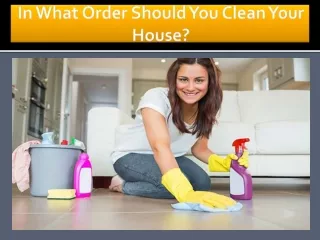 In What Order Should You Clean Your House?
