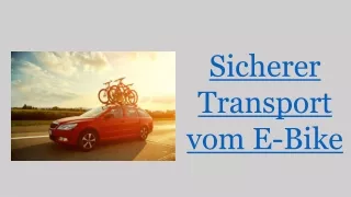 Sicherer Transport vom E-Bike
