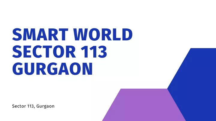 smart world sector 113 gurgaon