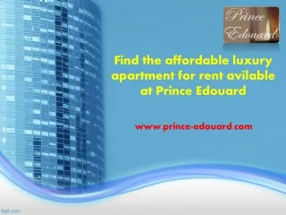 Find the affordable luxury apartment for rent avilable at Prince Edouard