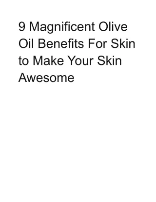 9 Magnificent Olive Oil Benefits For Skin to Make Your Skin Awesome