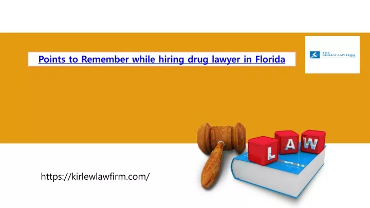 points to remember while hiring drug lawyer