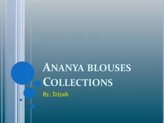 Ananya blouses Collections of triyah