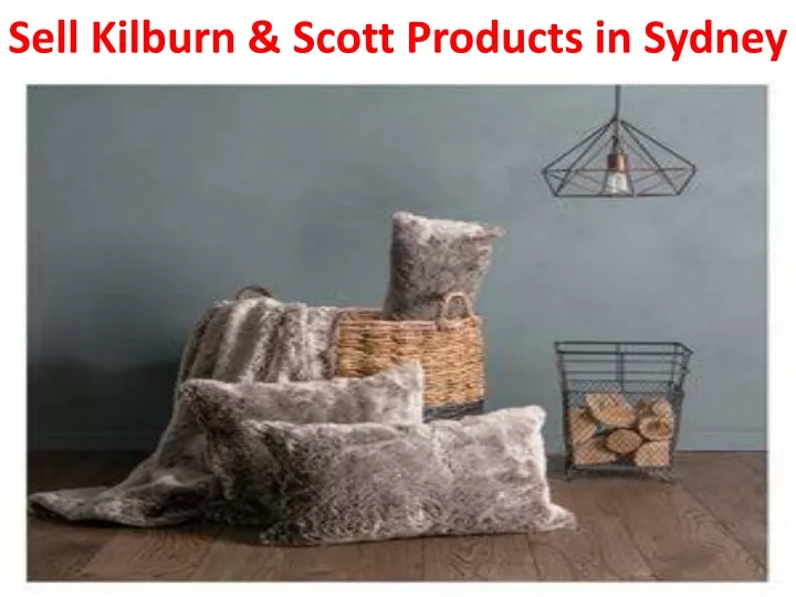 sell kilburn scott products in sydney