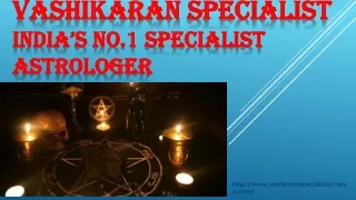 Famous Vashikran Specialist astrologer