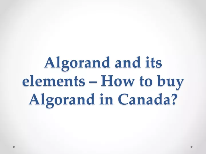 algorand and its elements how to buy algorand in canada