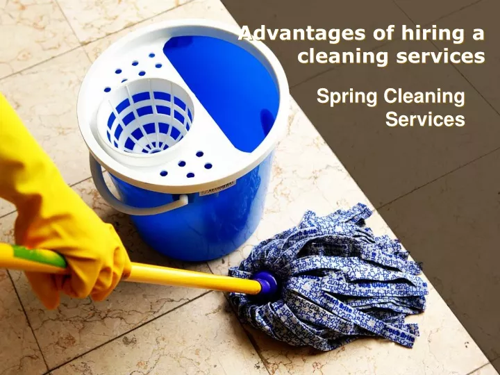 advantages of hiring a cleaning services