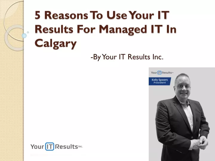 5 reasons to use your it results for managed it in calgary