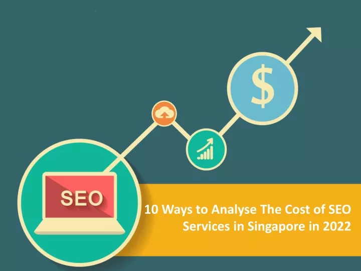 10 ways to analyse the cost of seo services