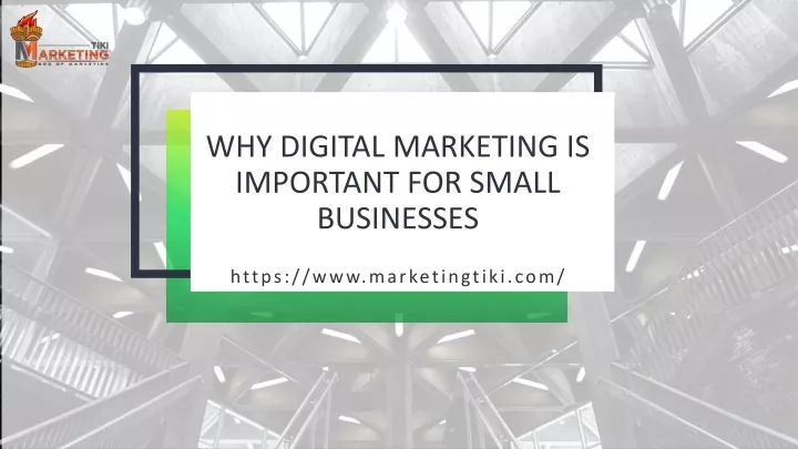 PPT - Why Digital Marketing Is Important For Small Businesses ...