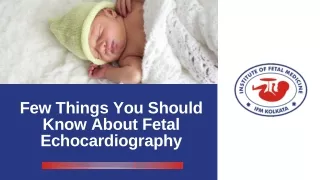 Few Things You Should Know About Fetal Echocardiography